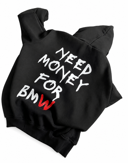 Need Money For BMW Hoodie